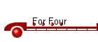 For Four